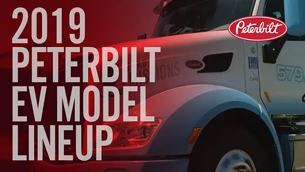2019 Peterbilt EV Lineup (Leading the Charge)